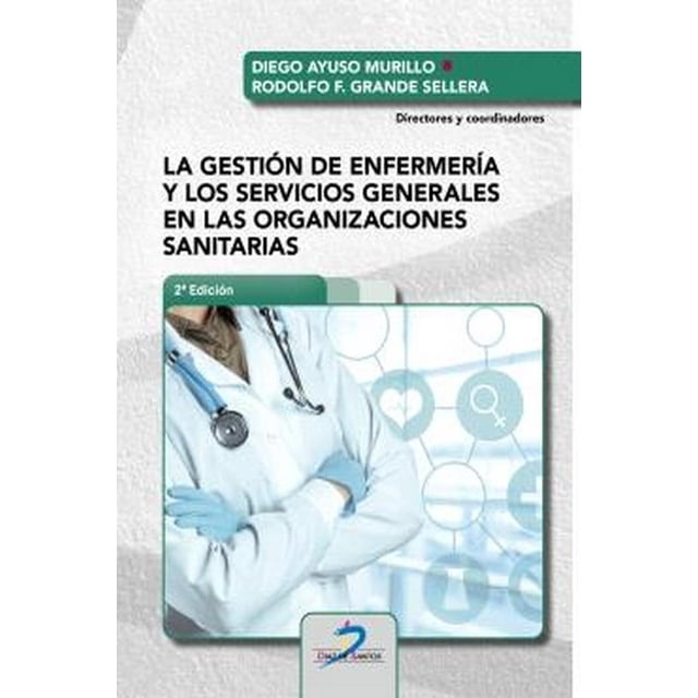 La gestión de la enfermería y los servicios generales en las organizaciones sanitarias