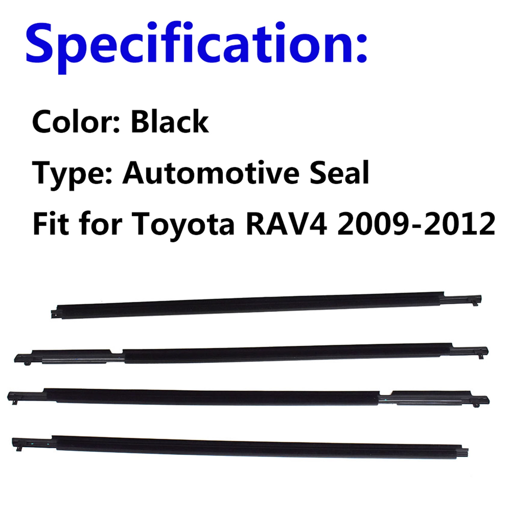 4 Pcs Door Auto Window Trim Moulding Belt Weatherstrip Fit for Toyota RAV4 2009-2012