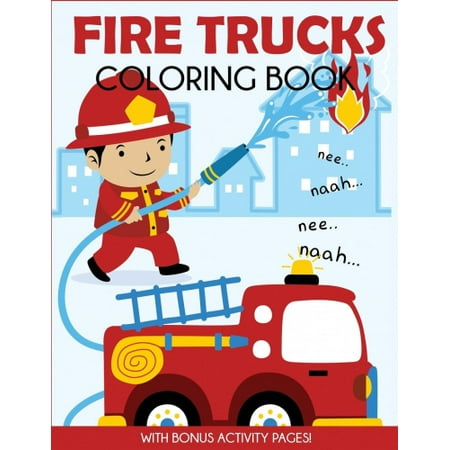Fire Trucks Coloring Book: With Bonus Activity Pages | Walmart Canada