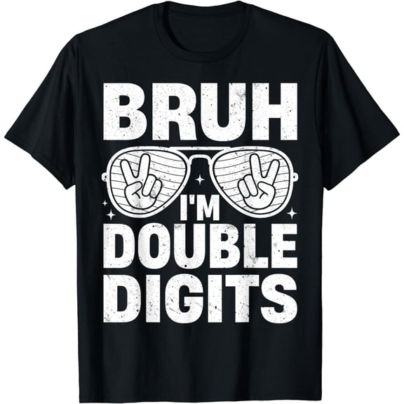 Bruh I'm Double Digits 10th Birthday 10 Years Tenth Part Boy T-Shirt