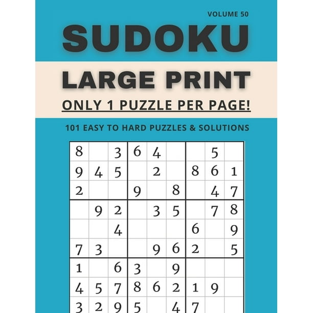 sudoku large print only 1 puzzle per page 101 easy to hard puzzles solutions volume 50 sudoku puzzles for adults paperback walmart com walmart com
