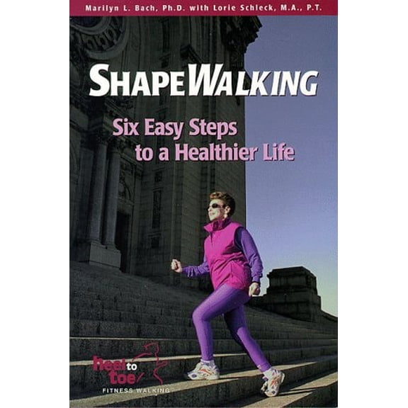 Pre-Owned ShapeWalking: Six Easy Steps to a Healthier Life (Paperback) 0966297504 9780966297508