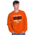 thumbnail image 5 of They Call Me A Dreamer Sleep A Lot Sweatshirt for Men or Women Brisco Brands L, 5 of 6