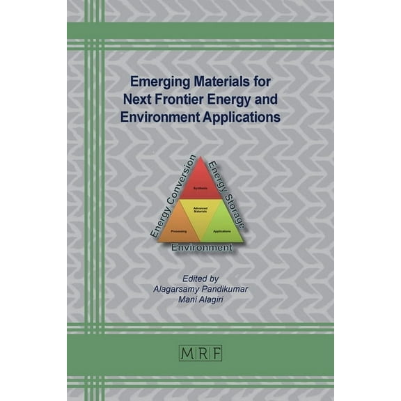 Materials Research Foundations Emerging Materials for Next Frontier Energy and Environment Applications, Book 170, (Paperback)