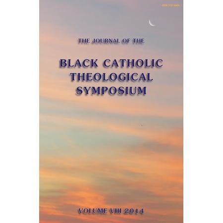 The Journal of the Black Catholic Theological Symposium Vol. VIII 2014 (Paperback)