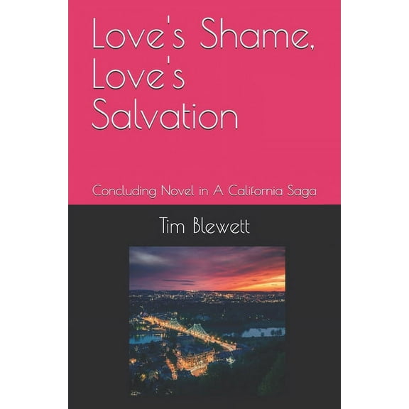 California Saga Love's Shame, Love's Salvation, Book 9, (Paperback)