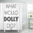 thumbnail image 1 of SUTTOM Funny What Dolly Do Parton Girly Shower Curtain 60x72 inch, 1 of 1
