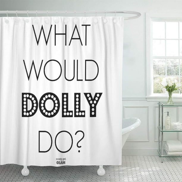 Suttom Funny What Dolly Do Parton Girly Shower Curtain 60x72 Inch Walmart Com Walmart Com
