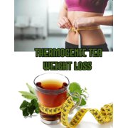 Thermogenic Tea Weight Loss: tea for weight loss