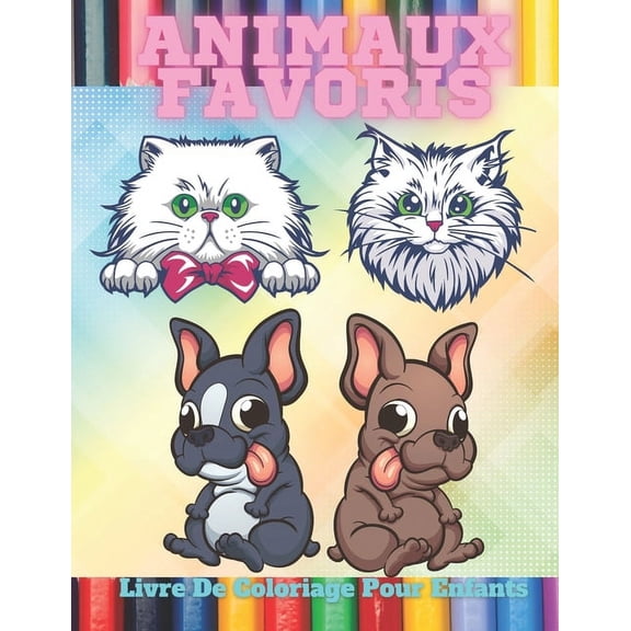 ANIMAUX FAVORIS - Livre De Coloriage Pour Enfants, (Paperback)