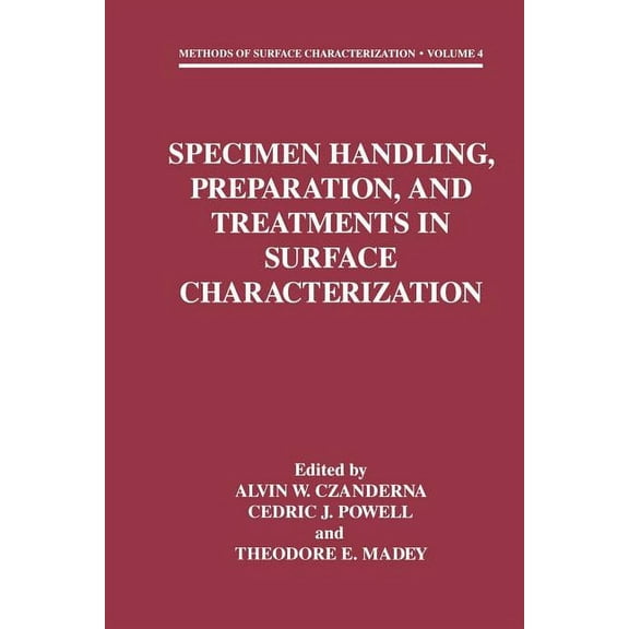 Methods of Surface Characterization Specimen Handling, Preparation, and Treatments in Surface Characterization, Book 4, (Paperback)