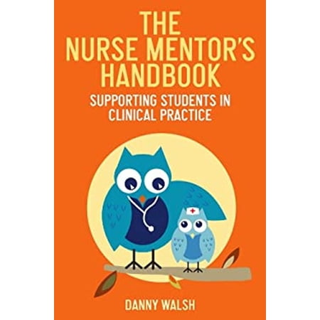 Pre-Owned The Nurse Mentor s Handbook : Supporting Students in Clinical Practice (Paperback) 9780335237210