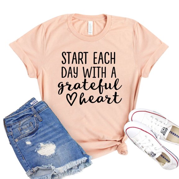 Start Each Day Shirt Grateful Heart T-shirt Gratitude Shirts Women's Thanksgiving Tshirt Inspirational Gift