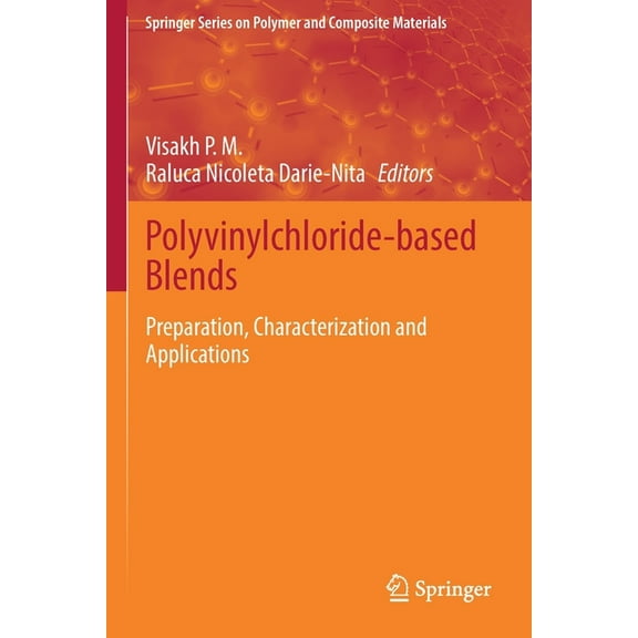 Springer Polymer and Composite Materials Polyvinylchloride-Based Blends: Preparation, Characterization and Applications, (Paperback)