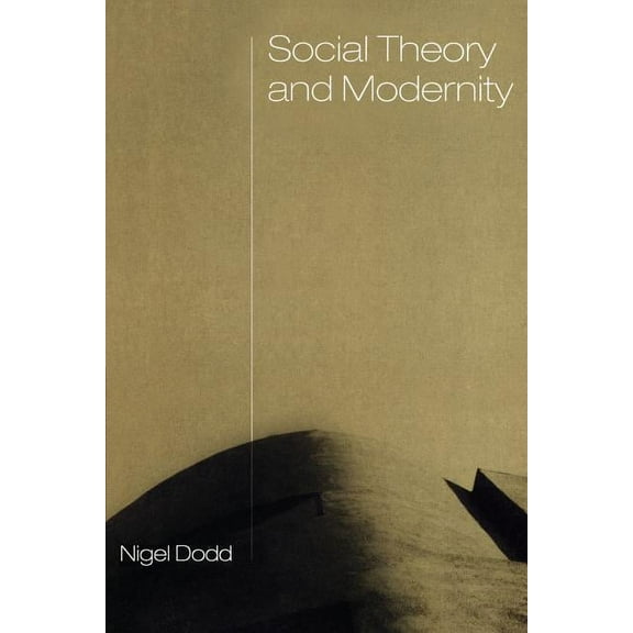 Social Theory and Modernity (Paperback)