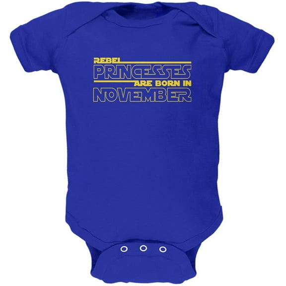 Rebel Princesses are Born in November Soft Baby One Piece Royal 18-24 M