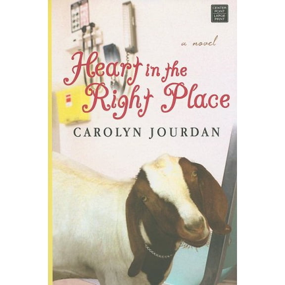 Pre-Owned Heart in the Right Place (Hardcover) 1602853363 9781602853362