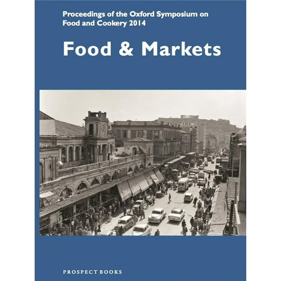 Proceedings of the Oxford Symposium on Food and Cookery, (Paperback)