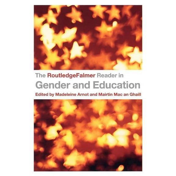 Routledgefalmer Readers in Education The RoutledgeFalmer Reader in Gender & Education, (Paperback)
