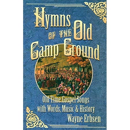 Hymns Old Rugged Cross - Hymns of the Old Camp Ground