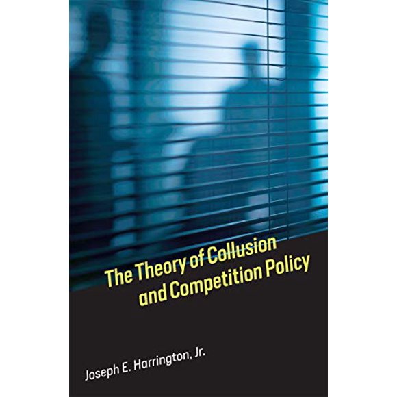 The Theory of Collusion and Competition Policy (The MIT Press)
