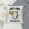 thumbnail image 2 of PHYHOO Just a Girl Who Loves Cats Throw Pillow Covers Cats Lover Gift，Funny Cat Pillowcases, Cat Mom Gifts for Women, Gifts Cat Lady, 2 of 5