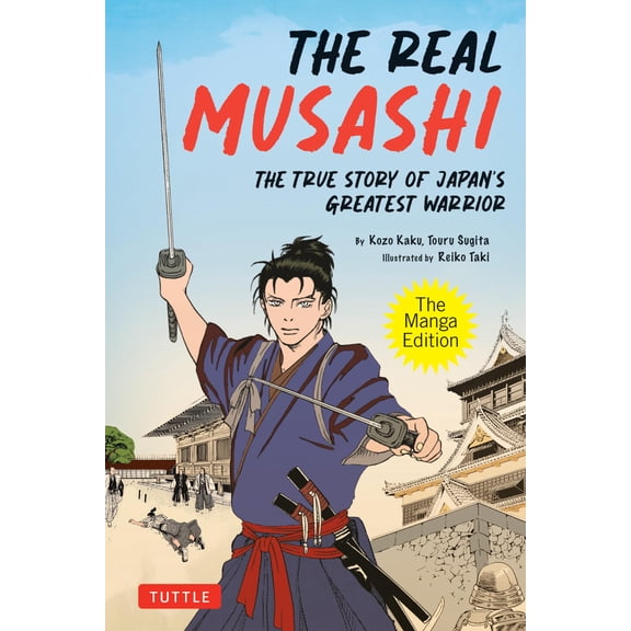 Pre-Owned The Real Musashi: The Manga Edition: The True Story of Japan's Greatest Warrior (Paperback) 4805317965 9784805317969