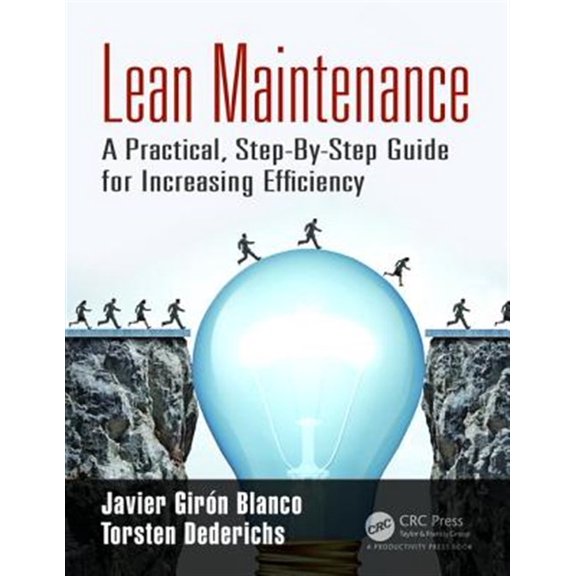 Pre-Owned Lean Maintenance: A Practical, Step-By-Step Guide for Increasing Efficiency (Paperback)