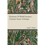 Dictionary Of World Literature - Criticism, Forms, Technique (Paperback)