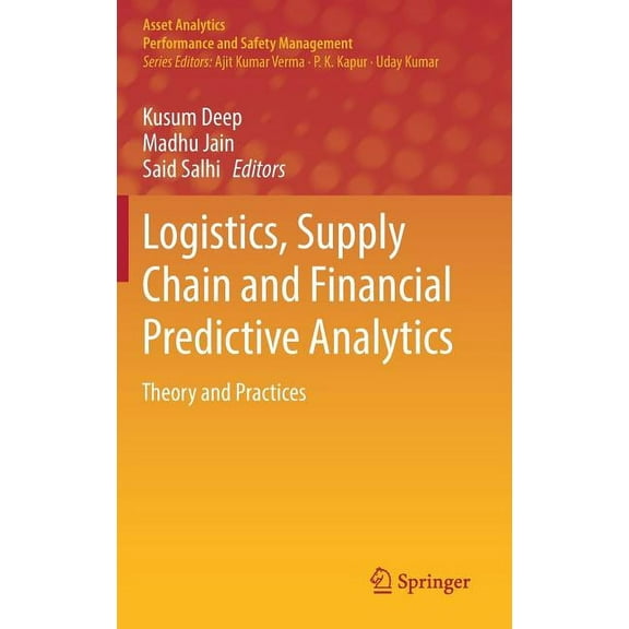 Asset Analytics Logistics, Supply Chain and Financial Predictive Analytics: Theory and Practices, (Hardcover)