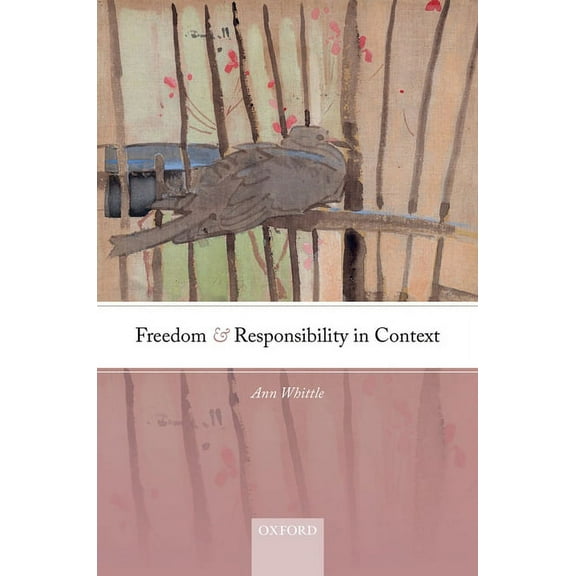 Freedom and Responsibility in Context, (Hardcover)
