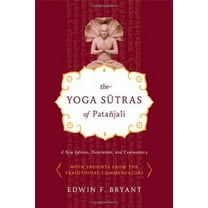 The Yoga Sutras of Patajali: A New Edition, Translation, and Commentary