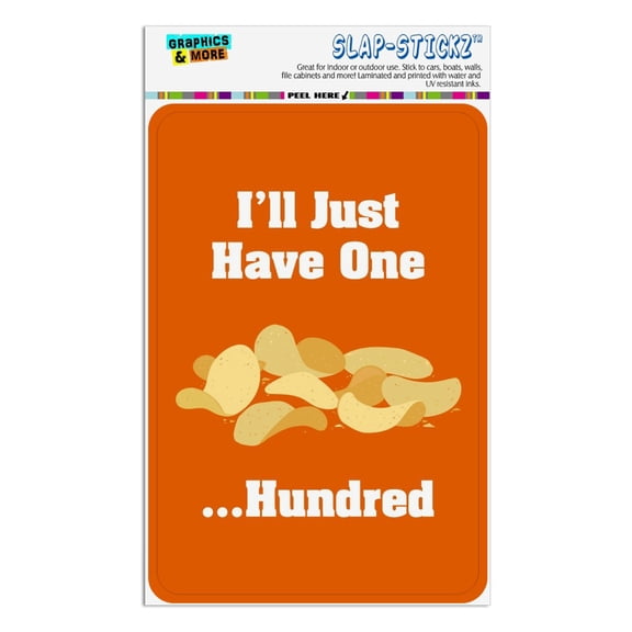 Potato Chips I'll Just Have One Hundred Funny Home Business Office Sign