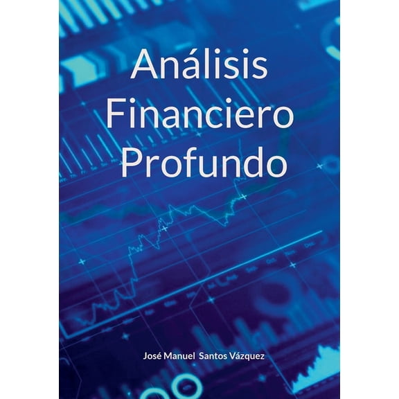 Análisis Financiero Profundo, (Paperback)