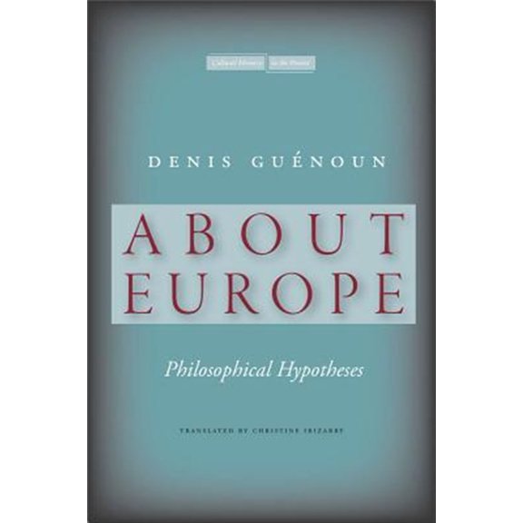 Pre-Owned Cultural Memory in the Present: About Europe : Philosophical Hypotheses (Hardcover)