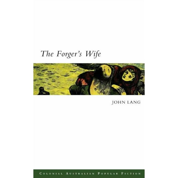 Colonial Australian Popular Fiction The Forger's Wife, Book 1, (Paperback)