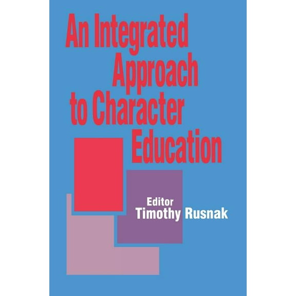 Years An Integrated Approach to Character Education, (Paperback)