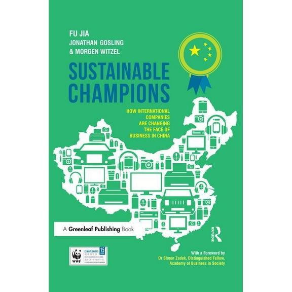 Sustainable Champions: How International Companies are Changing the Face of Business in China, (Hardcover)