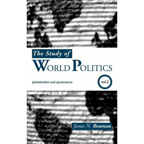 The Study of World Politics: Volume 2: Globalization and Governance, (Hardcover)