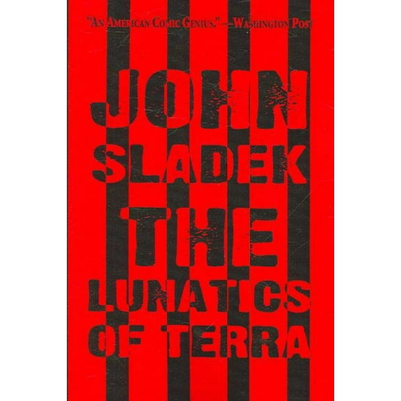 The Lunatics of Terra (Paperback) by John Sladek