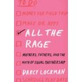 thumbnail image 4 of All the Rage: Mothers, Fathers, and the Myth of Equal Partnership, 4 of 6