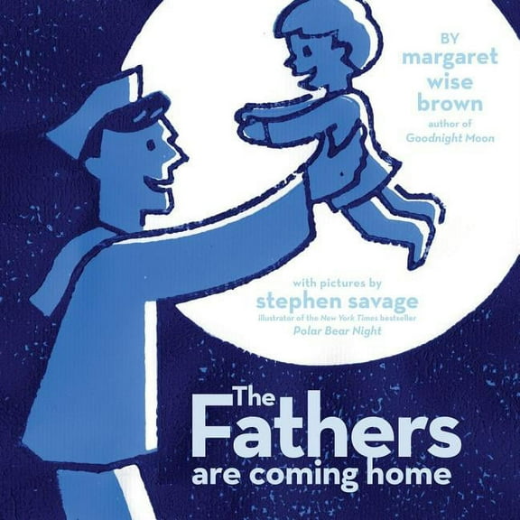 The Fathers Are Coming Home, (Hardcover)
