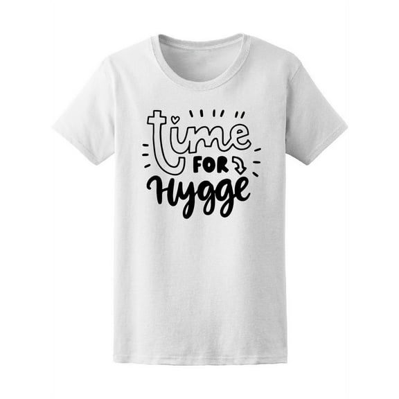 Time For Hygge Danish Cozy T-Shirt Women -Image by Shutterstock, Female Small
