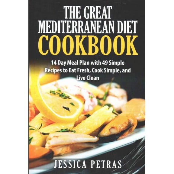 The Great Mediterranean Diet Cookbook (Paperback)