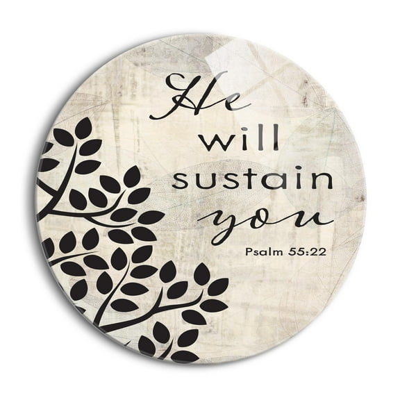 He Will Sustain You Cream Foliage 24 inch Glass Round Wall Hanging Sign