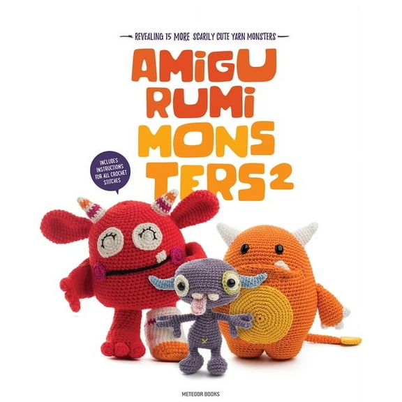 Amigurumi Monsters Amigurumi Monsters 2: Revealing 15 More Scarily Cute Yarn Monsters, (Paperback)