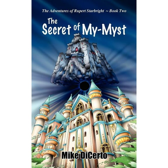 Adventures of Rupert Starbright: The Secret of My-Myst (Paperback)