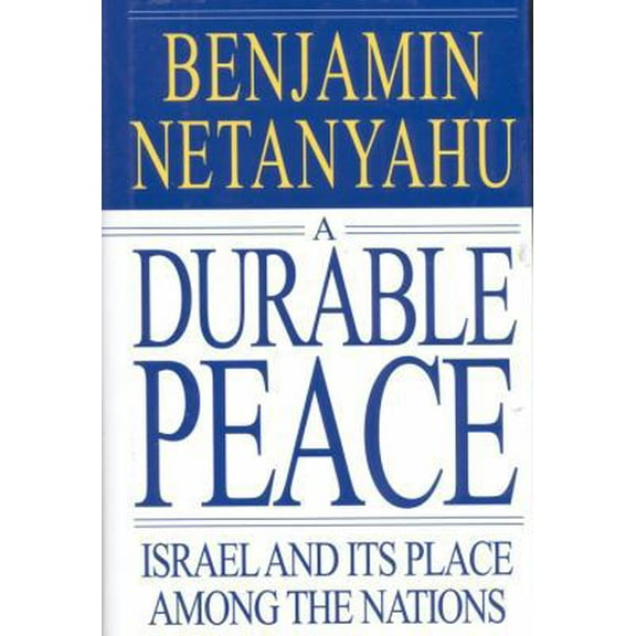 Pre-Owned A Durable Peace: Israel and Its Place Among the Nations (Hardcover) 0446523062 9780446523066
