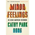 thumbnail image 2 of Minor Feelings: une Couverture Rigide Asiatique Américaine – 2020 par Cathy Park Hong, 2 of 4