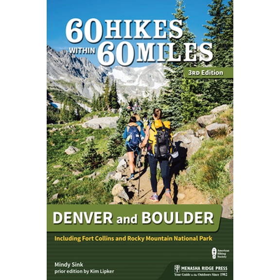 Pre-Owned 60 Hikes Within 60 Miles 60 Hikes Within 60 Miles: Denver and Boulder: Including Fort Collins and Rocky Mountain National Park, (Paperback)